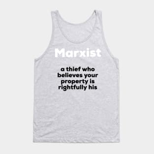 Marxist - A thief who believes your property is rightfully his Tank Top